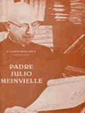 Lucha armada y terrorismo en Iberoamérica  (VI) 1.2.2. El Padre Julio Meinvielle y su doctrina