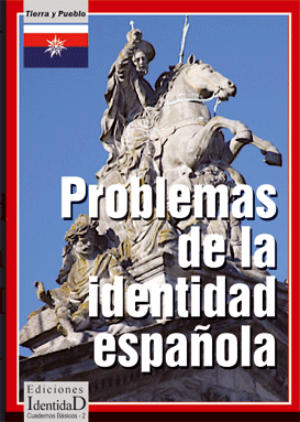 Acaba de aparecer en Ediciones Identidad: Problemas de la Identidad Española, de Tierra & Pueblo