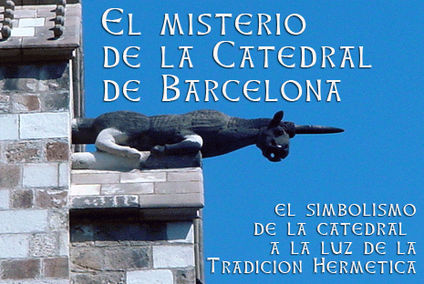 El Misterio de la Catedral de Barcelona. Intención e Introducción