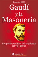 Gaudí y la masonería - El código Gaudí desvelado, libro de E. Milà